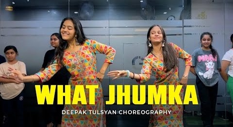 What Jhumka – full class video – Deepak Tulsyan Choreography – G M Dance Centre